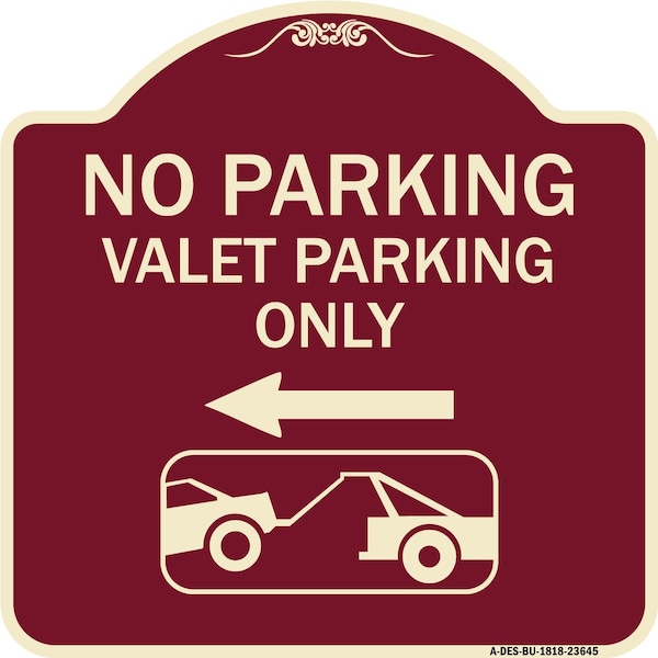 Signmission No Parking Valet Parking Only Heavy-Gauge Aluminum Architectural Sign, 18" x 18", BU-1818-23645 A-DES-BU-1818-23645 - main
